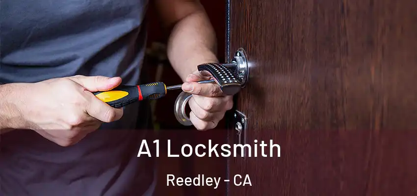  A1 Locksmith Reedley - CA