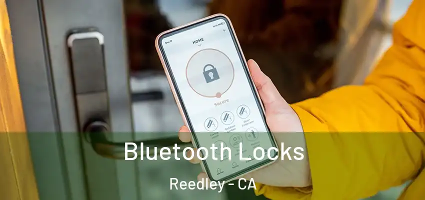  Bluetooth Locks Reedley - CA
