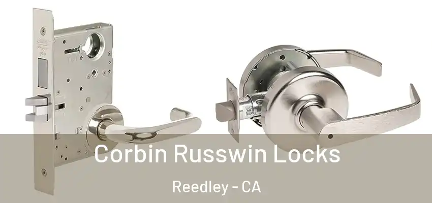Corbin Russwin Locks Reedley - CA