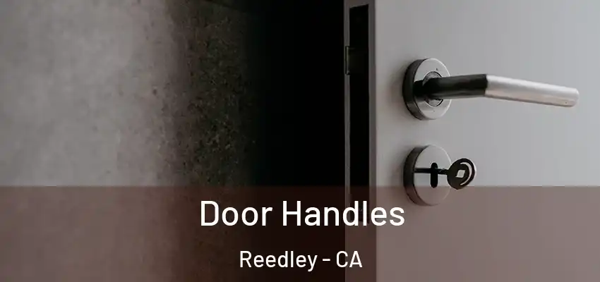  Door Handles Reedley - CA