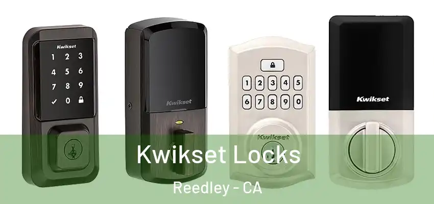 Kwikset Locks Reedley - CA