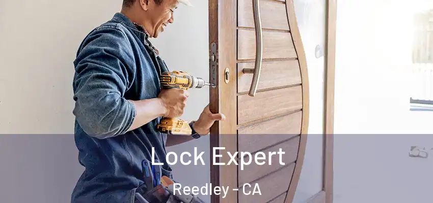  Lock Expert Reedley - CA