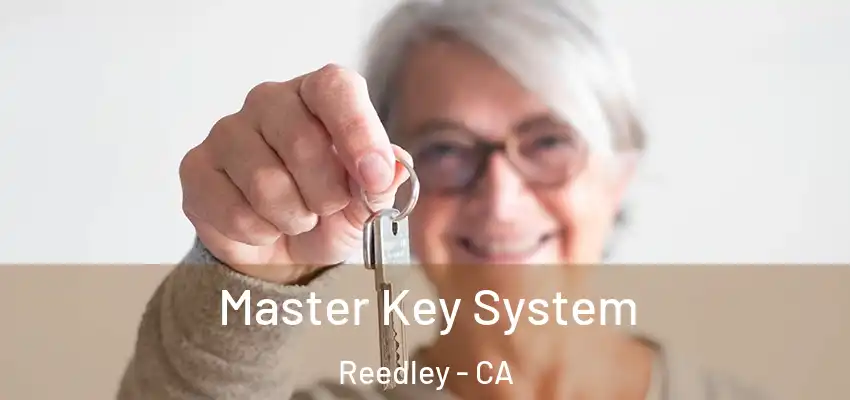 Master Key System Reedley - CA